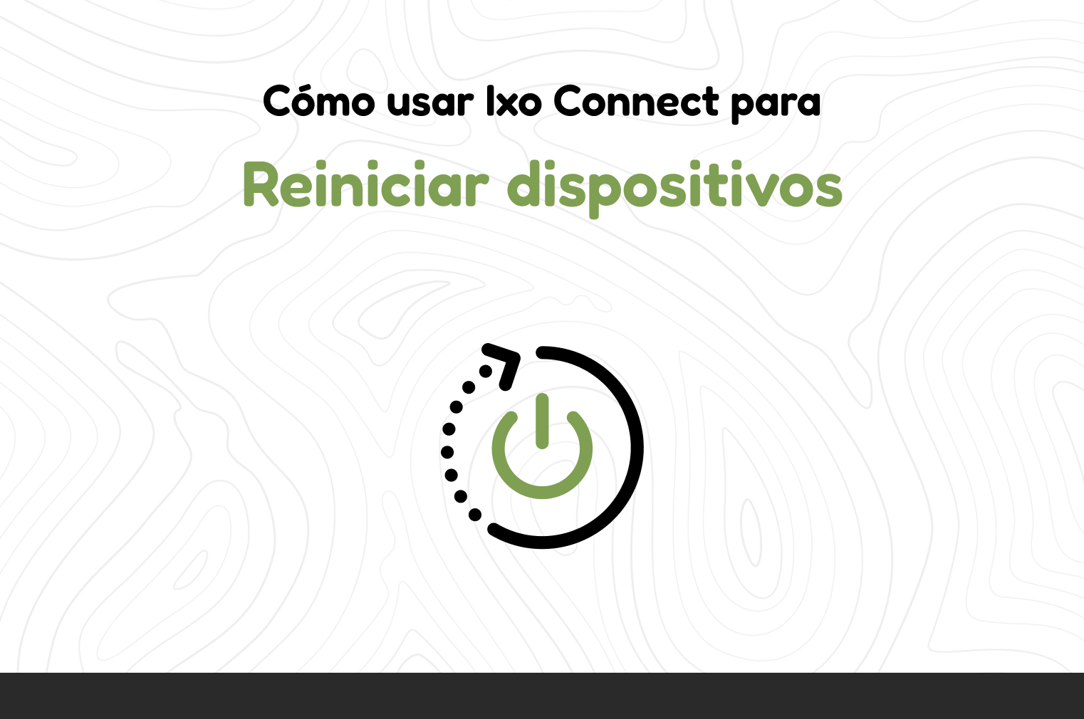 Cómo reiniciar dispositivos con Ixo Connect-cover